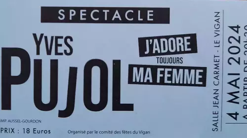 SPECTACLE - YVES PUJOL - J'ADORE TOUJOURS MA FEMME